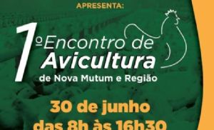 Nova Mutum é sede do 1º Encontro de avicultura na região (Crédito: Reprodução)