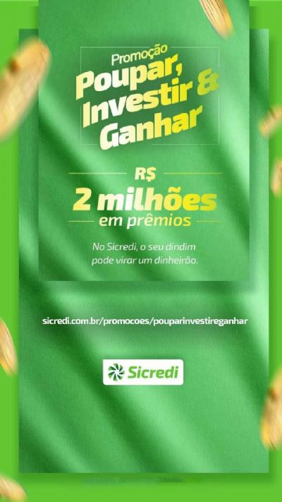 Poupar, Investir e Ganhar: Promoção realizada pelo Sicredi vai sortear R$ 2 milhões em prêmios