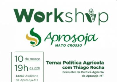 Workshop  Aprosoja - MT: Pol�tica Agr�cola