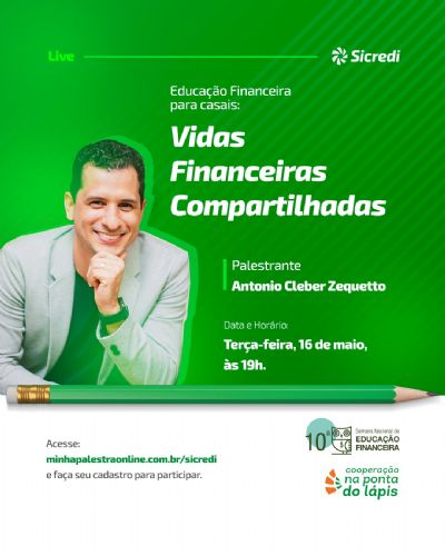 Sicredi Araxingu promove hoje, �s 19 horas, a live Vidas Financeiras Compartilhadas