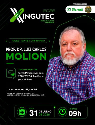Xingutec 2026 recebe Luiz Carlos Molion em palestra sobre perspectivas clim�ticas para os pr�ximos anos