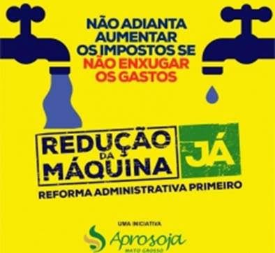 Campanha da Aprosoja cobra reforma administrativa antes da tribut�ria