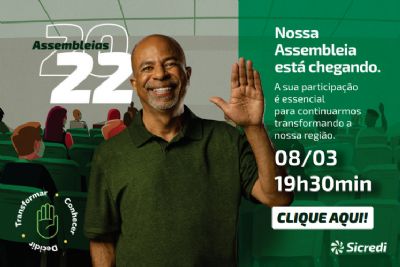 Come�am hoje as Assembleias Sicredi 2022