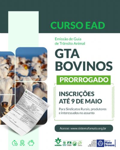 Sistema Famato prorroga prazo para inscri��o de curso EAD para ensinar a emiss�o da GTA de Bovinos