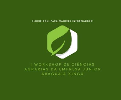 IFMT Confresa realiza I Workshop de Ci�ncias Agr�rias da Empresa Junior Araguaia Xingu