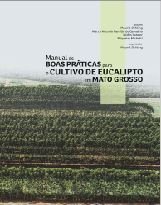 Arefloresta e Embrapa disponibilizam manual de boas pr�ticas na cultura do eucalipto em Mato Grosso