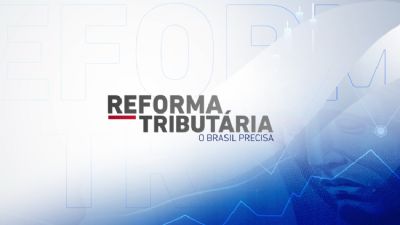 Reforma tribut�ria deve beneficiar o agroneg�cio e aumentar a competitividade brasileira