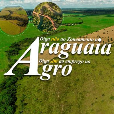 Em protesto ao Zoneamento e em defesa do Agro movimento � lan�ado no Vale do Araguaia