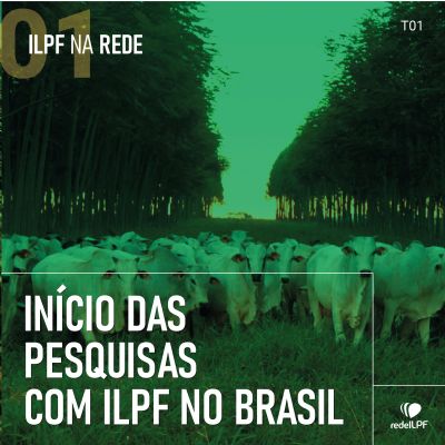 Hist�rico das pesquisas da Embrapa com ILPF inaugura primeiro podcast sobre o tema